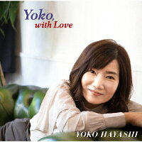 Yoko，with　Love/ＣＤ/FSCD-001